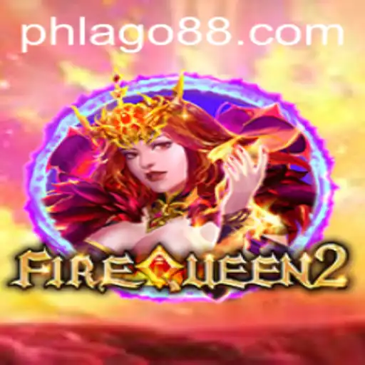 Discovering FireQueen2: Unleashing Adventure with PHLAGO