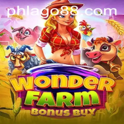 Dive into the Exciting World of WonderFarmBonusBuy with PHLAGO